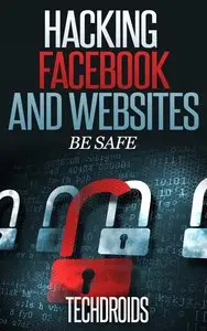 Facebook and Website Hacking - Be Safe