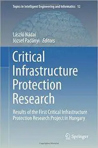 Critical Infrastructure Protection Research: Results of the First Critical Infrastructure Protection Research