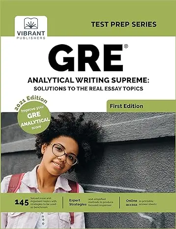 GRE Analytical Writing Supreme: Solutions to the Real Essay Topics: Solutions to Real Essay Topics
