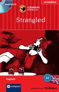 Alison Romer, "Strangled (Lernkrimi Hörbuch): Englisch – Niveau A2"