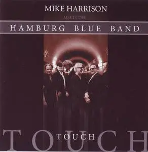 Mike Harrison Meets The Hamburg Blues Band - Touch (2001)