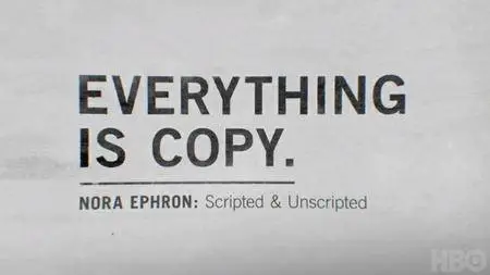 HBO Everything Is Copy - Nora Ephron: Scripted and Unscripted (2016)