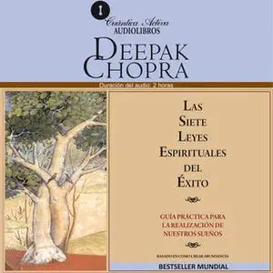 «Las 7 leyes espirituales del éxito» by Deepak Chopra