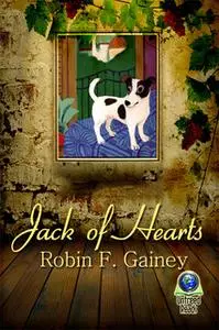 «Jack of Hearts» by Robin F. Gainey