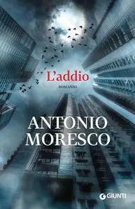 Antonio Moresco - L'addio (Repost)