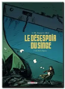 Peyraud & Alfred - Le désespoir du singe - Tomes 1 & 2