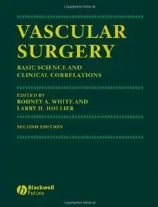 Vascular Surgery: Basic Science and Clinical Correlations (2nd edition)