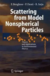 Scattering from Model Nonspherical Particles: Theory and Applications to Environmental Physics (Repost)