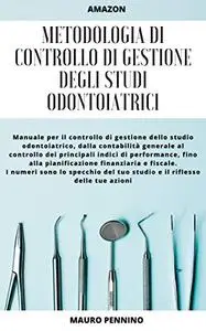 Metodologia di controllo di gestione degli studi odontoiatrici