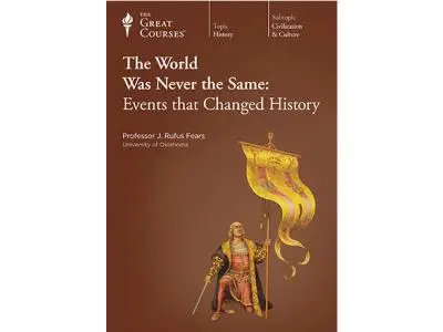 TTC Video - The World Was Never the Same: Events That Changed History