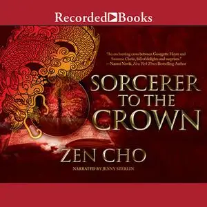 «Sorcerer to the Crown» by Zen Cho