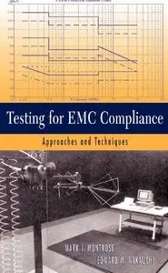  Mark I. Montrose, Edward M. Nakauchi, «Testing for EMC Compliance : Approaches and Techniques»(Repost) 