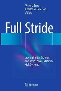 Full stride : advancing the state of the art in lower extremity gait systems