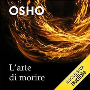 «L'arte di morire꞉ Il messaggio fondamentale del Chassidismo» by Osho