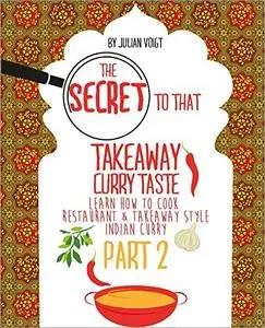 The Secret to That Takeaway Curry Taste Part 2: Learn How to Cook Restaurant & Takeaway Style Indian Curry