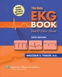 Malcolm S. Thaler, The Only EKG Book You'll Ever Need (Repost) 