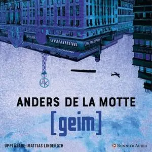 «Geim» by Anders De La Motte