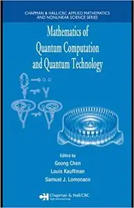 Mathematics of Quantum Computation and Quantum Technology (Repost)