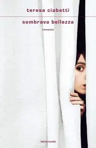 Teresa Ciabatti - Sembrava bellezza