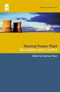 "Thermal Power Plant Simulation and Control" ed. by Damian Flynn  (Repost)