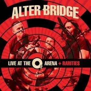Alter Bridge - Live At The O2 Arena + Rarities (2017)