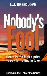 «Nobody's Fool» by L.J. Breedlove