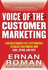 Voice-of-the-Customer Marketing: A Revolutionary 5-Step Process to Create Customers Who Care, Spend, and Stay (repost)