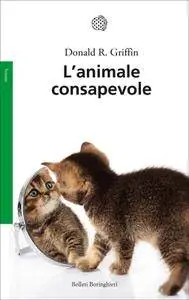 Donald R. Griffin - L'animale consapevole
