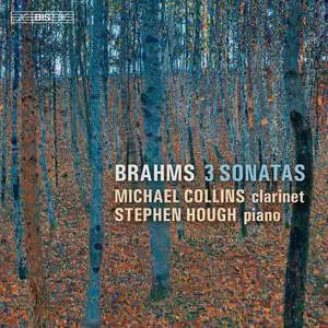 Michael Collins, Stephen Hough - Johannes Brahms: 3 Sonatas (2021)