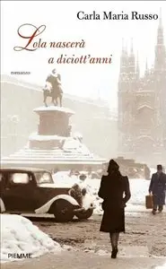 Carla Maria Russo - Lola nascerà a diciott'anni