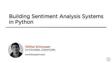 Building Sentiment Analysis Systems in Python