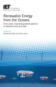 Renewable Energy From the Oceans : From Wave, Tidal and Gradient Systems to Offshore Wind and Solar