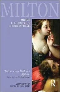 Milton: The Complete Shorter Poems by John Milton, John Carey