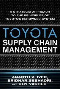 Toyota's Supply Chain Management: A Strategic Approach to Toyota's Renowned System