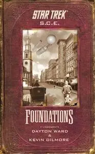 «Star Trek: Corps of Engineers: Foundations» by Kevin Dilmore,Dayton Ward