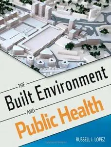 The Built Environment and Public Health, 2 edition
