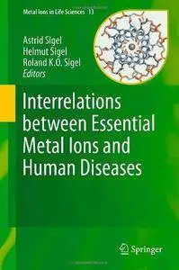 Interrelations between Essential Metal Ions and Human Diseases (Repost)