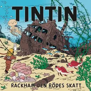 «Rackham den Rödes skatt» by Hergé