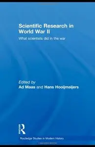 Scientific Research In World War II: What scientists did in the war (Repost)