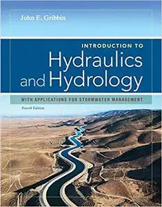 Introduction to Hydraulics & Hydrology: With Applications for Stormwater Management 4th Edition