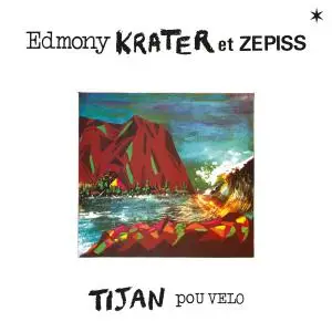 Edmony Krater et Zepiss - Tijan Pou Velo (1988/2016)
