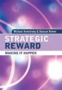 Strategic Reward: Making It Happen