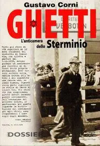 Gustavo Corni, "Ghetti: L'anticamera dello sterminio"