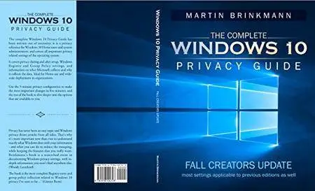 The Complete Windows 10 Privacy Guide: Windows 10 Fall Creators Update version