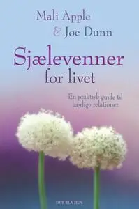 «Sjælevenner for livet» by Mali Apple,Joe Dunn