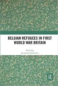 Belgian Refugees in First World War Britain