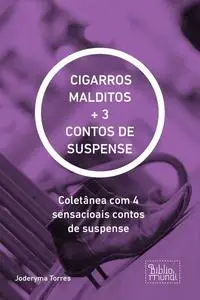 «CIGARROS MALDITOS + 3 CONTOS DE SUSPENSE» by Joderyma Torres