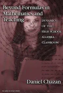 Beyond Formulas in Mathematics and Teaching: Dynamics of the High School Algebra Classroom (Repost)
