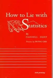 How to Lie With Statistics (repost)