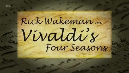 ITV Perspectives - Rick Wakeman on Vivaldi's Four Seasons (2015)
